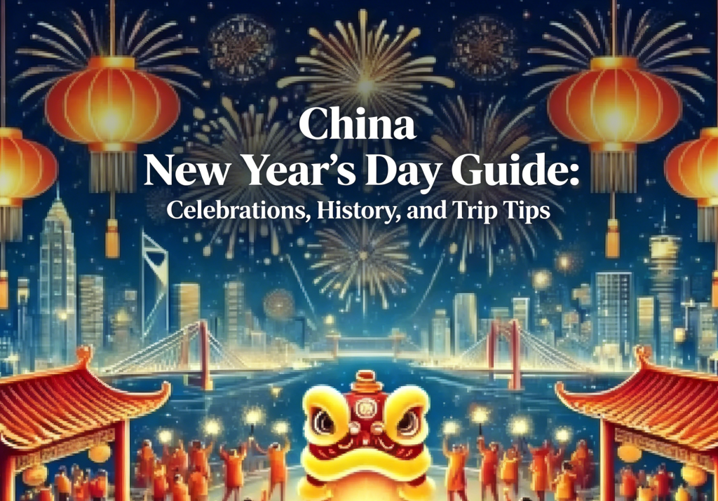 China New Year’s Day Guide: Celebrations, History, and Trip Tips