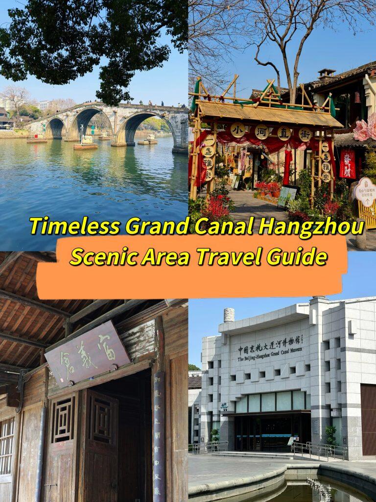 Grand Canal Hangzhou Scenic Area: Complete China Travel Guide 2026