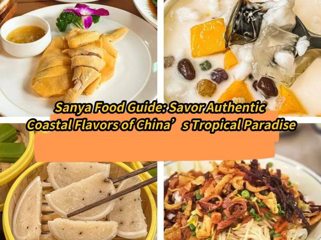 Sanya Food Guide: Savor Authentic Coastal Flavors of China’s Tropical Paradise