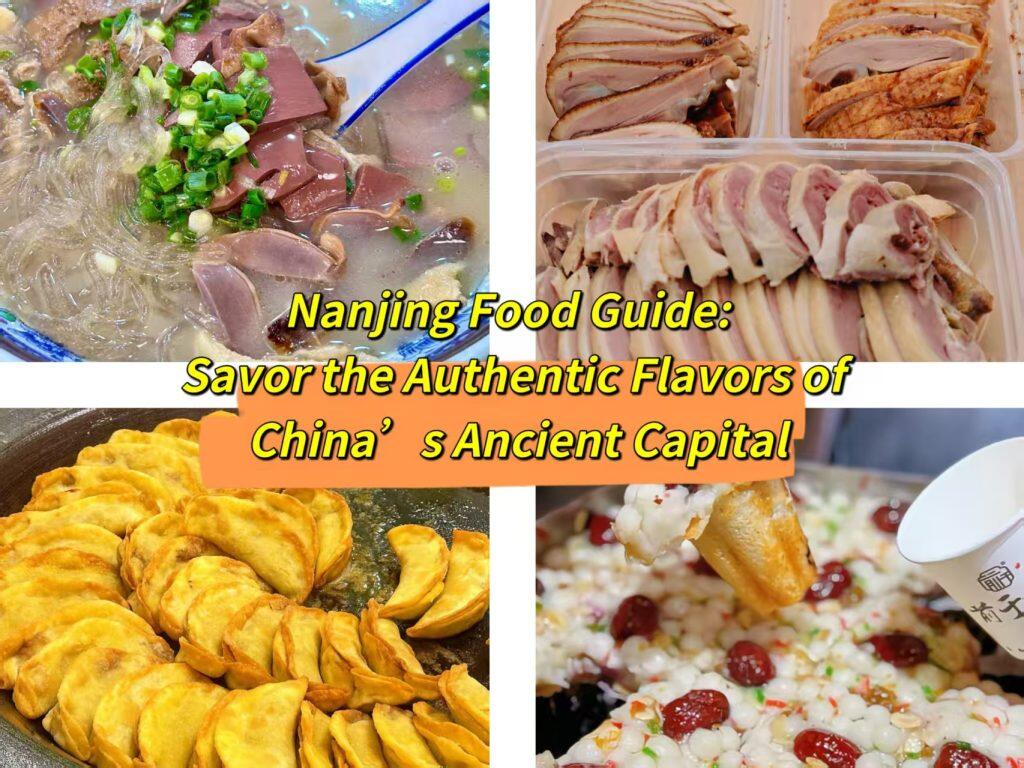 Nanjing Food Guide: Savor the Authentic Flavors of China’s Ancient Capital