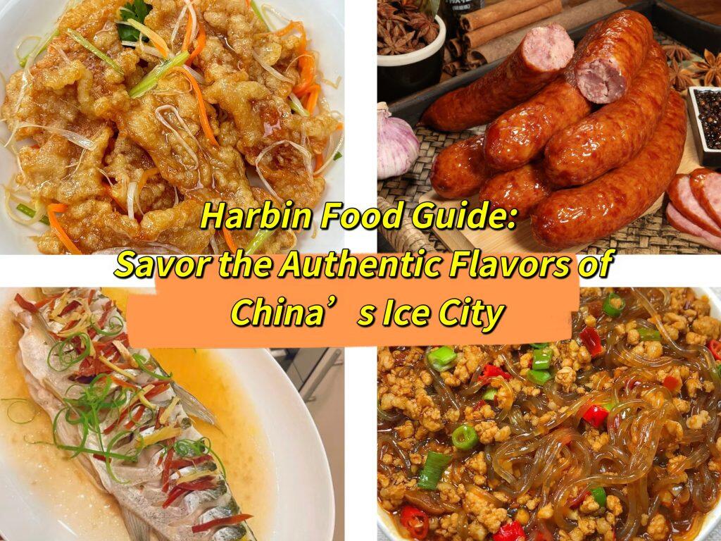 Harbin Food Guide: Savor the Authentic Flavors of China’s Ice City