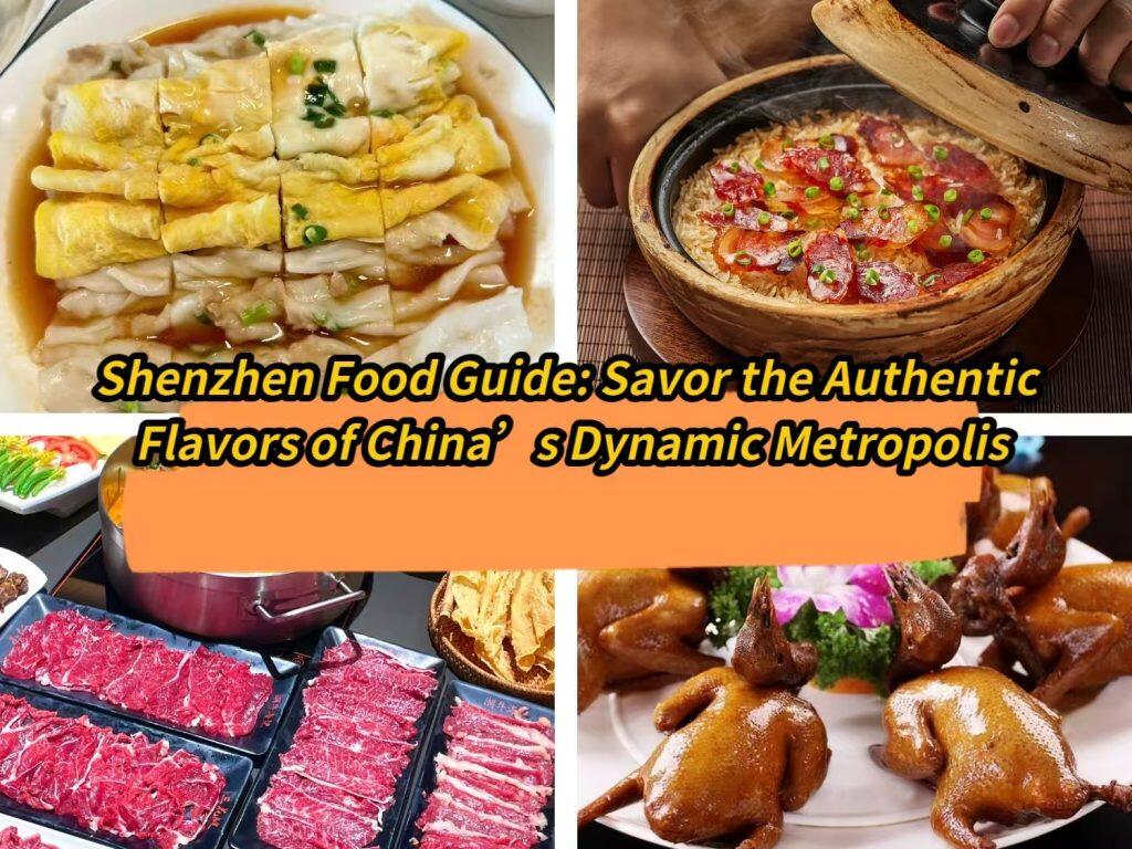 Shenzhen Food Guide: Savor the Authentic Flavors of China’s Dynamic Metropolis