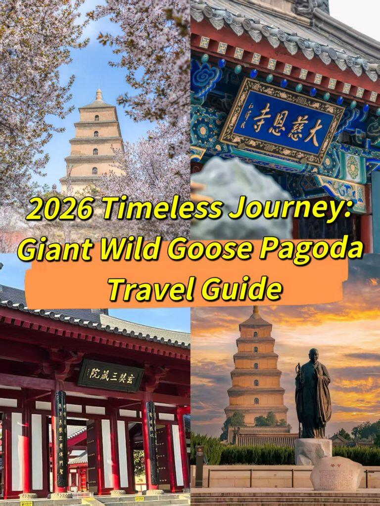 2026 Timeless Journey: Giant Wild Goose Pagoda Travel Guide