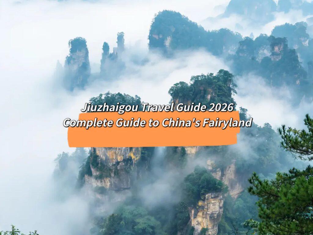 Zhangjiajie Travel Guide