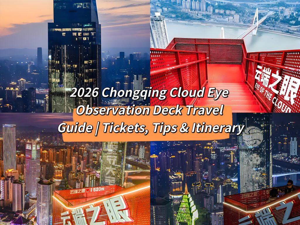 2026 Chongqing Cloud Eye Observation Deck Guide: Panoramic Views Over Mountain City’s Skyline