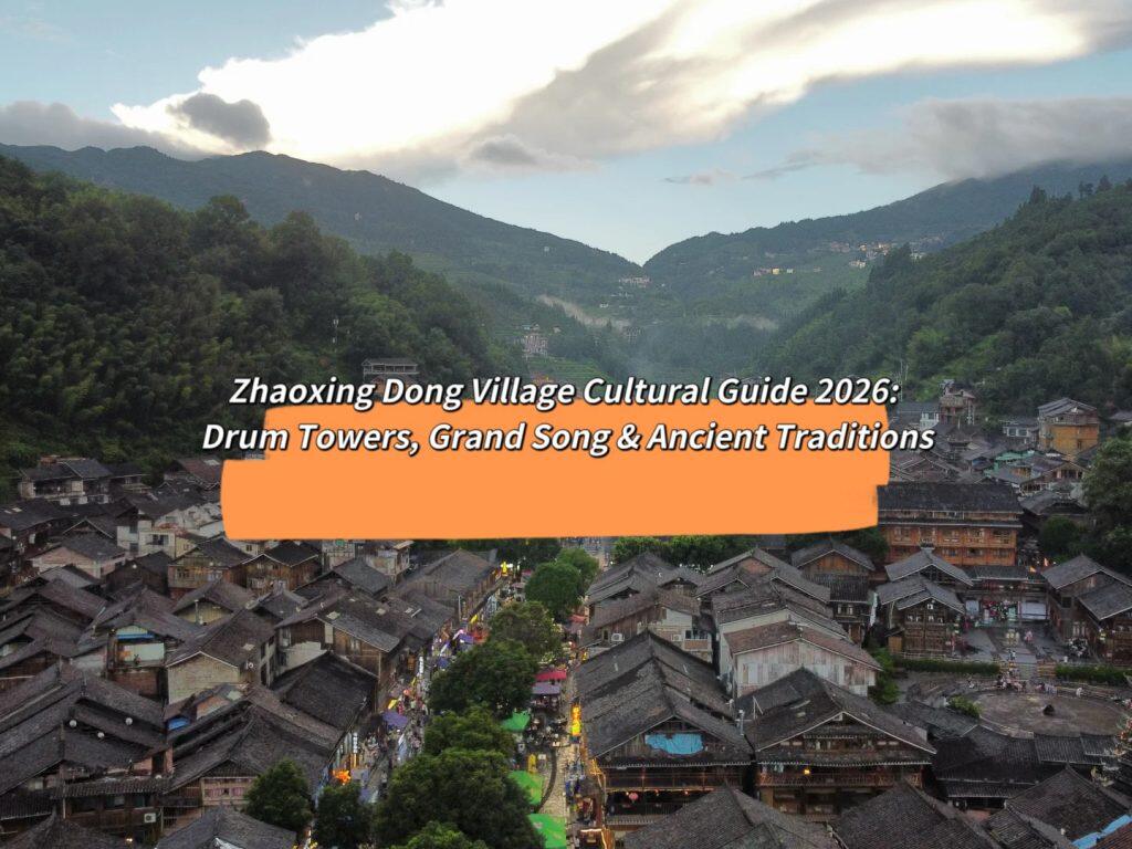 Zhaoxing Dong Village Cultural Guide