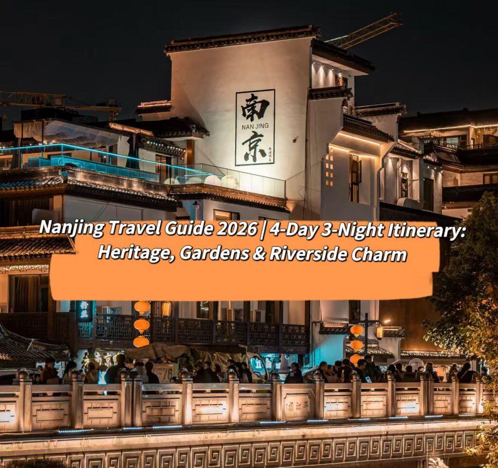 2026 Nanjing 4-Day 3-Night In-depth Travel Guide for Foreign Travelers
